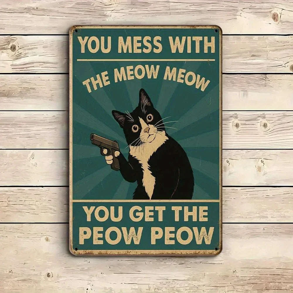 Funny Cat Metal Sign "You Mess With the Meow Meow" 20x30cm - Image 3