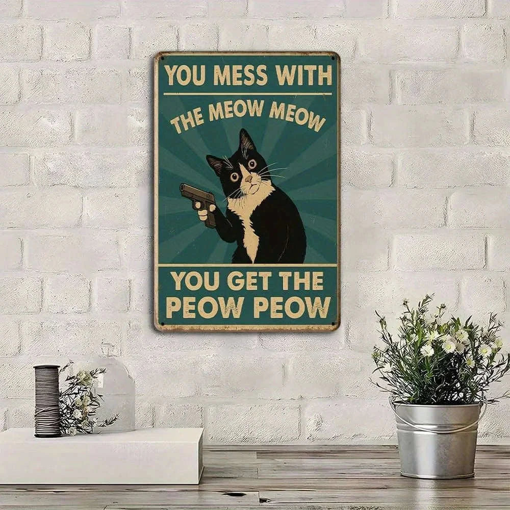 Funny Cat Metal Sign "You Mess With the Meow Meow" 20x30cm - Image 8